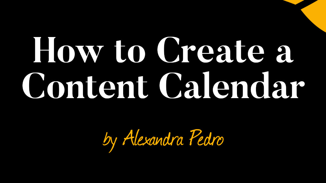 text that says how to create a content calendar by alexandra pedro